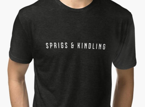 Sprigs & Kindling Redbubble Site Support our zine!